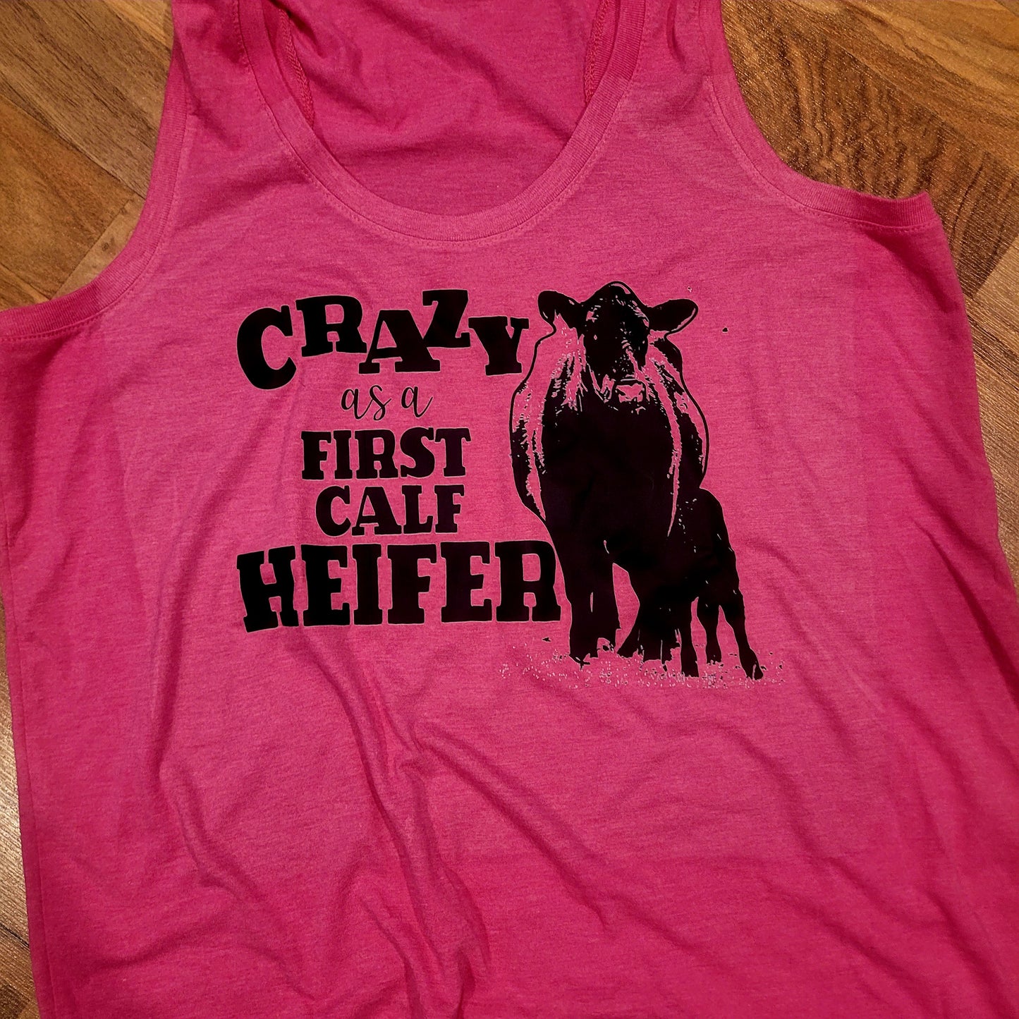 Crazy As A First Calf Heifer