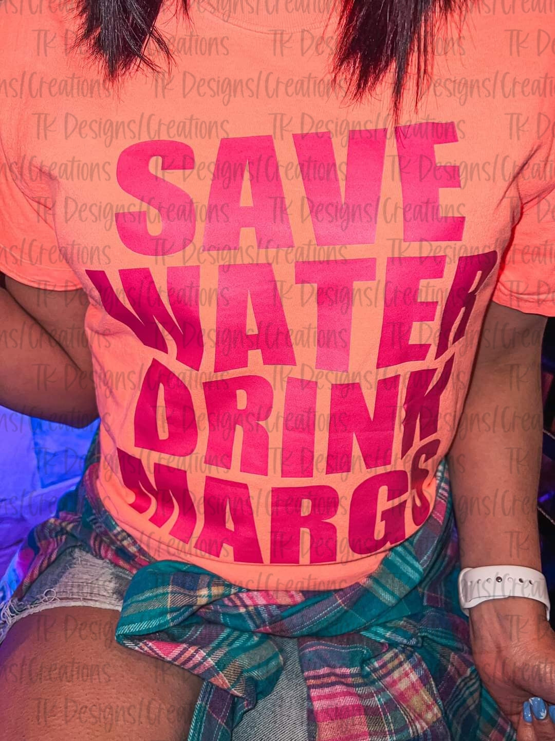 Save Water Drink Margs
