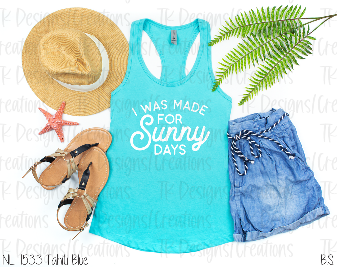 I Was Made For Sunny Days