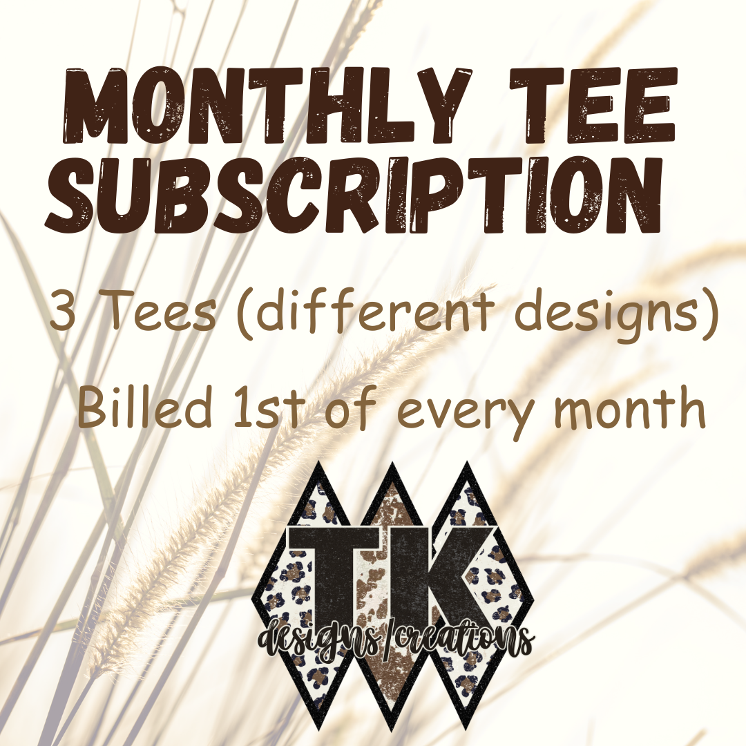 Monthly Subscription Tee's