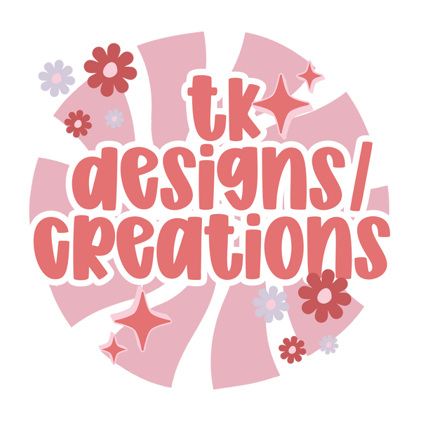 TK DESIGNS/CREATIONS 