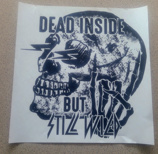 Dead Inside But Still Wild