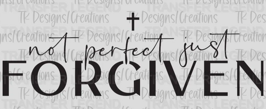 NoT Perfect Just Forgiven