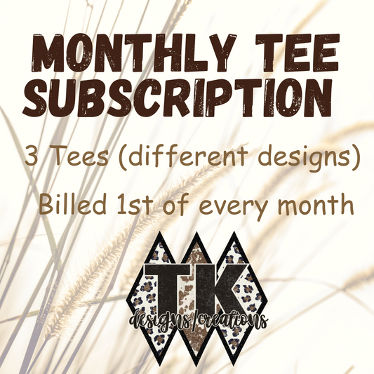 Monthly Subscription Tee's