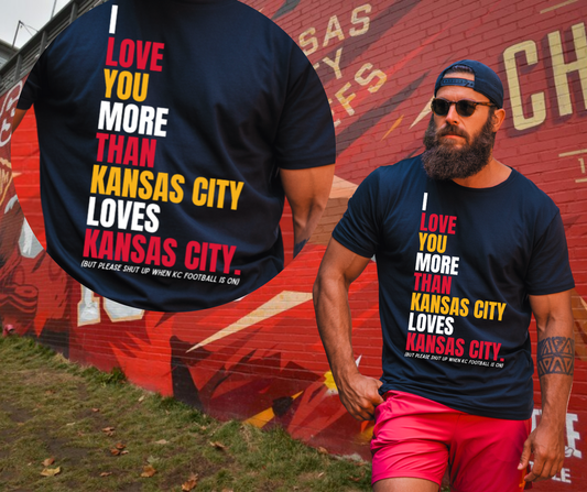 I Love You More KC Tee